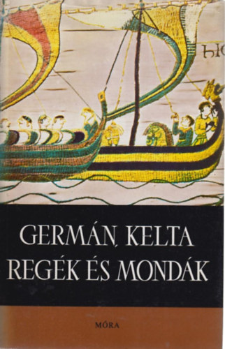 Dömötör Tekla (szerk.): Germán, kelta regék és mondák