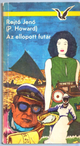 Rejtő Jenő ( P. Howard ): Az ellopott futár