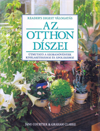 J. Courtier; G. Clarke: Az otthon díszei