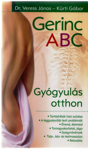 Dr. Veress János; Kürti Gábor: Gerinc ABC - Gyógyítás otthon