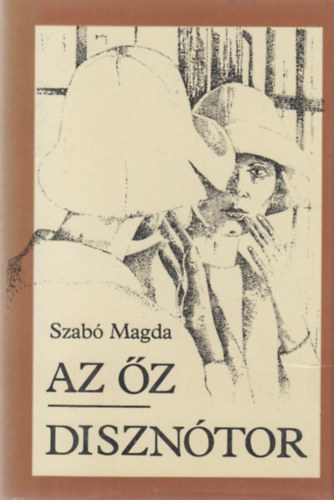 Szabó Magda: Az őz-Disznótor