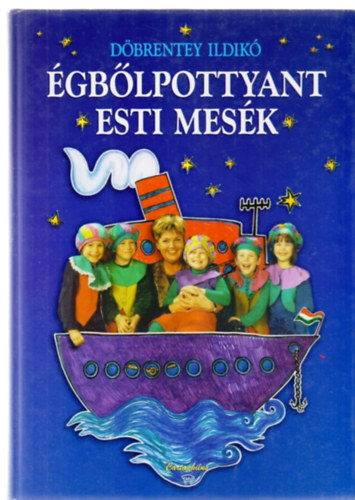 Döbrentey Ildikó: Égbőlpottyant esti mesék