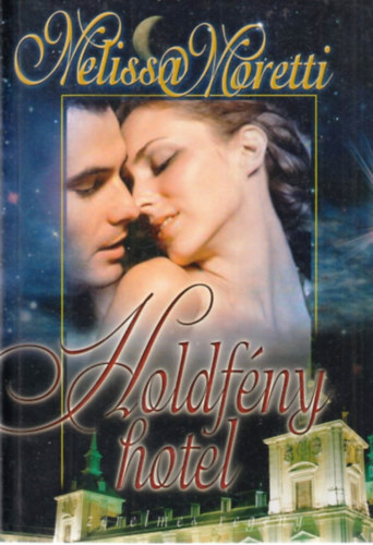 Melissa Moretti: Holdfény hotel
