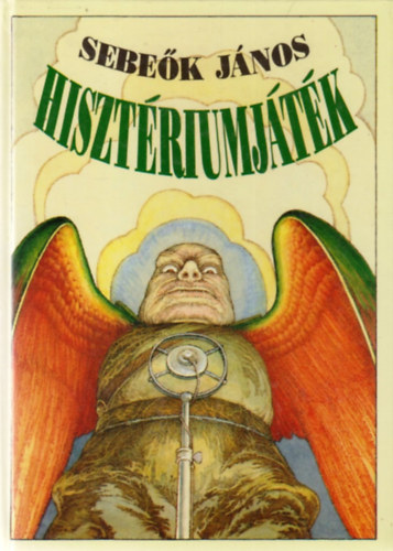 Sebeők János: Hisztériumjáték