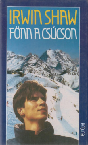 Irwin Shaw: Fönn a csúcson