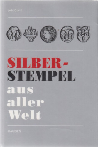 Jan Divis: Silberstempel aus aller Welt