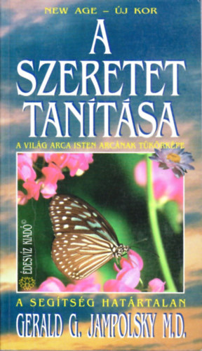 Gerald G. Jampolsky: A szeretet tanítása