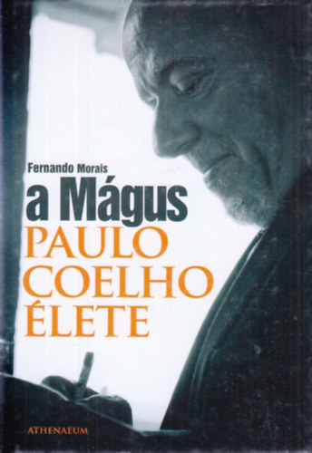 Fernando Morais: A Mágus - Paulo Coelho élete