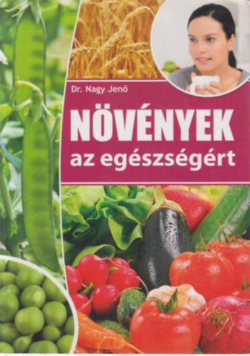 Dr. Nagy Jenő: Növények az egészségért