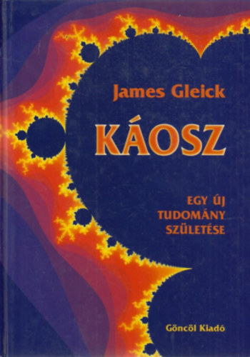 James Gleick: Káosz - Egy új tudomány születése