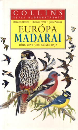 Fitter, Richard, Heinzel, Hermann: Európa madarai (Collins képes madárhatározó)