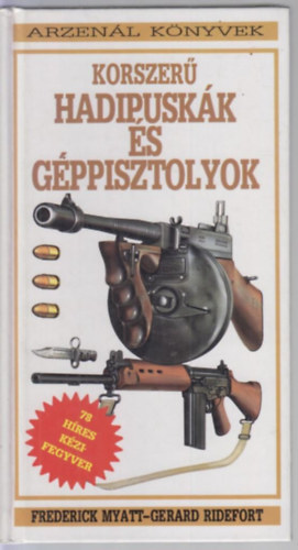 Frederick Myatt-Ridefort: Korszerű hadipuskák és géppisztolyok