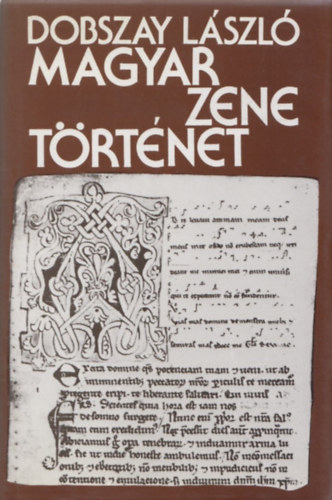 Dobszay László: Magyar zenetörténet