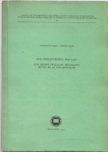 Vitályos László-Orosz László: Ady-bibliográfia 1896-1970