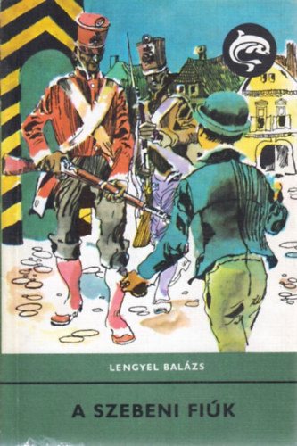 Lengyel Balázs: A szebeni fiúk