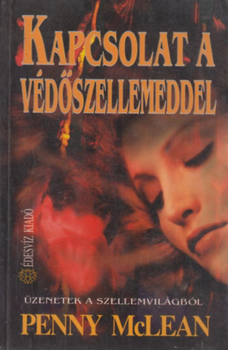 Penny McLean: Kapcsolat a védőszellemeddel