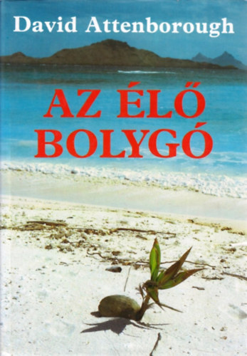 David Attenborough: Az élő bolygó .