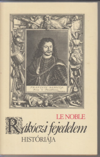 Eustache Le Noble: Rákóczi fejedelem históriája
