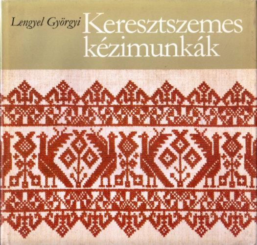 Lengyel Györgyi: Keresztszemes kézimunkák
