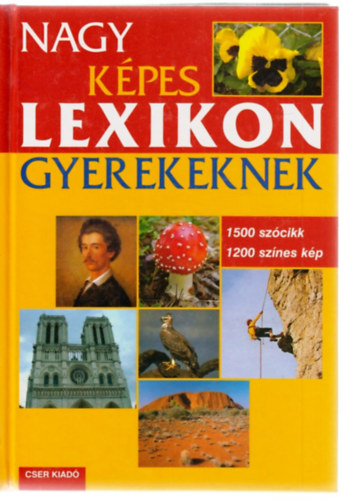 Gulázsi Aurélia (szerk.): Nagy képes lexikon gyerekeknek