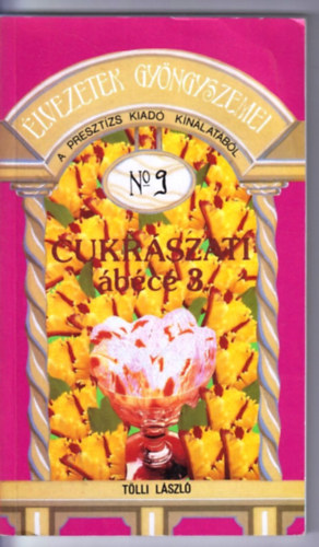 Tölli LÁszló: Cukrászati ábécé 3.