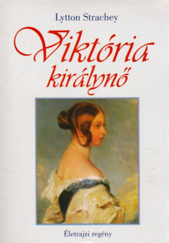 Lytton Strachey: Viktória királynő