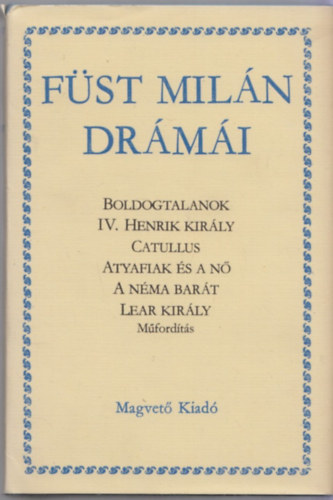 Füst Milán: Füst Milán drámái