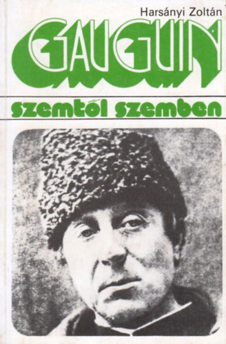 Harsányi Zoltán: Gauguin (Szemtől szemben)