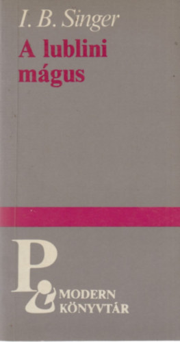Singer I. B.: A lublini mágus ( Modern könyvtár)