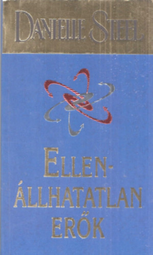 Danielle Steel: Ellenállhatatlan erők