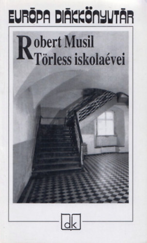 Robert Musil: Törless iskolaévei - Európa diákkönyvtár