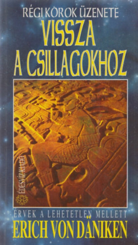 Erich von Däniken: Vissza a csillagokhoz