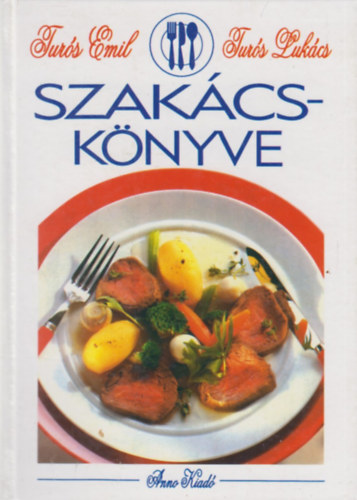 Turós Emil; Turós Lukács: A mi szakácskönyvünk
