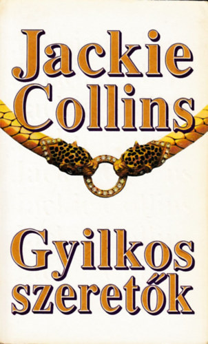 Jackie Collins: Gyilkos szeretők