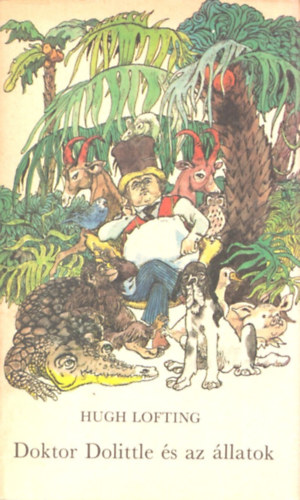 Hugh Lofting: Doktor Dolittle és az állatok