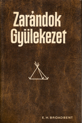 Edmund Hamer Broadbent: Zarándok gyülekezet