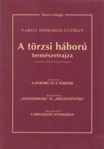 Varga Domokos György: A törzsi háború természetrajza