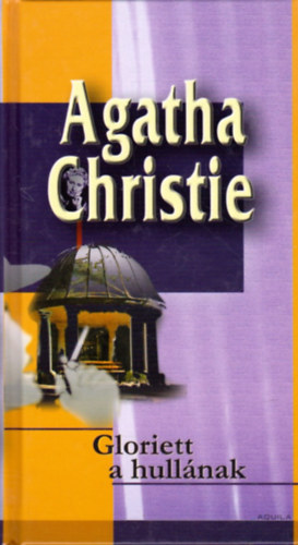 Agatha Christie: Gloriett a hullának