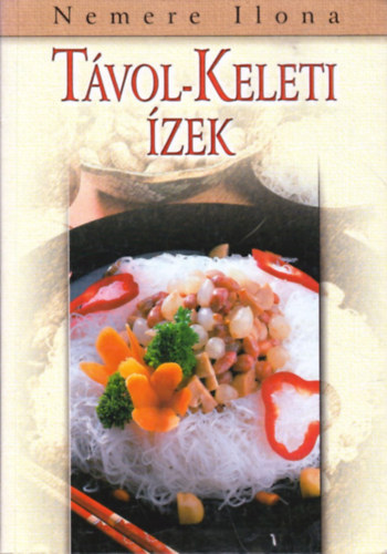 Nemere Ilona: Távol-keleti ízek
