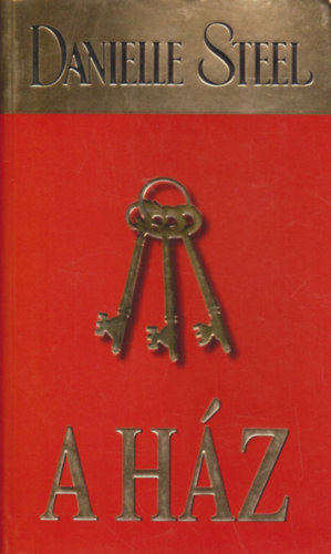 Danielle Steel: A ház