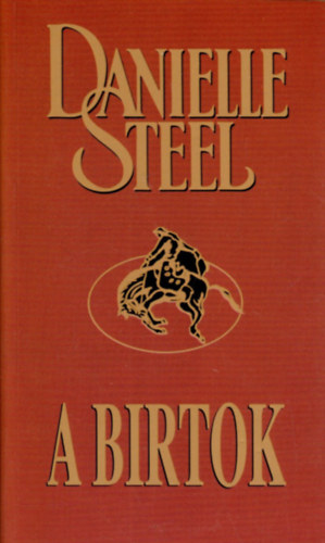 Danielle Steel: A birtok
