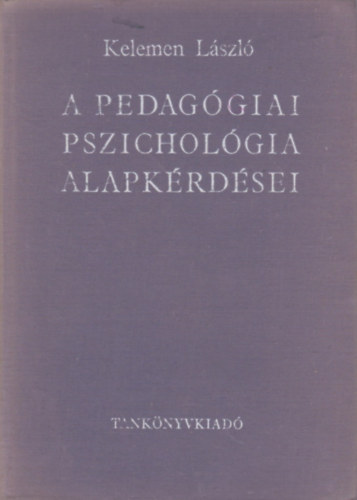 Kelemen László: A pedagógiai pszichológia alapkérdései