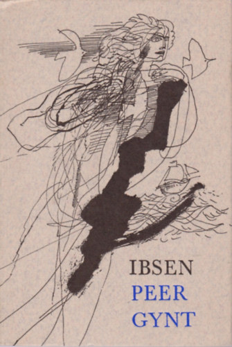 Henrik Ibsen: Peer Gynt
