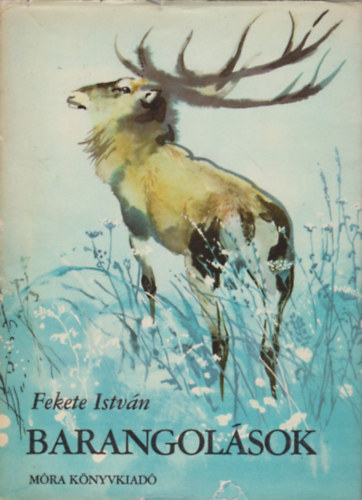 Fekete István: Barangolások - Elbeszélések