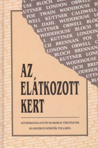 Molnár Zoltán (válogatta): Az elátkozott kert (hátborzongató és humoros történetek klasszikus szerzők tollából)