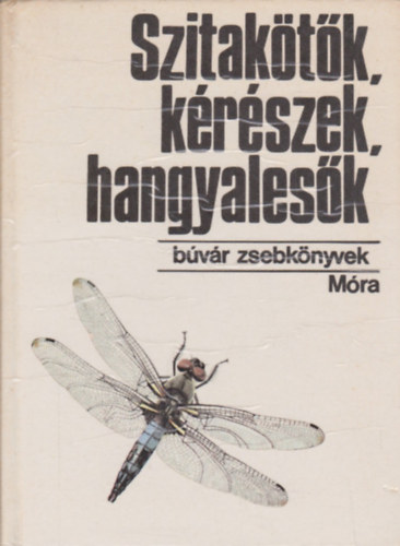 Mészáros-Csibi: Szitakötők, kérészek, hangyalesők (Búvár zsebkönyvek)