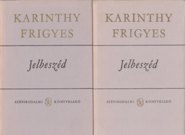 Karinthy Frigyes: Jelbeszéd I-II.