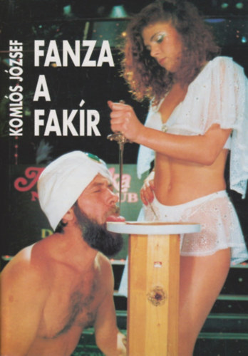 Komlós József: Fanza a fakír