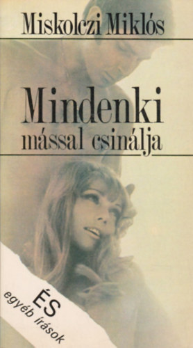 MIskolczi Miklós: Mindenki mással csinálja