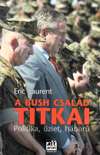 Eric Laurent: A Bush család titkai